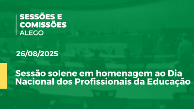 itemSessão solene em homenagem ao Dia Nacional dos Profissionais da Educação