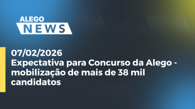 itemExpectativa para Concurso da Alego - mobilização de mais de 38 mil candidatos