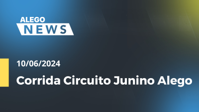 Imagem de capa do vídeo - Alego News Corrida Circuito Junino Alego