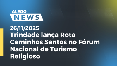 itemTrindade lança Rota Caminhos Santos no Fórum Nacional de Turismo Religioso