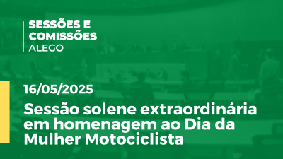 Imagem de capa do vídeo - Sessão solene extraordinária em homenagem ao Dia da Mulher Motociclista