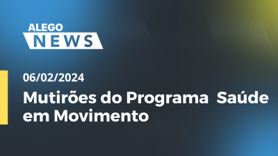 Imagem de capa do vídeo - Mutirões do Programa  Saúde em Movimento