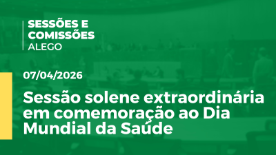 itemSessão solene extraordinária em comemoração ao Dia Mundial da Saúde
