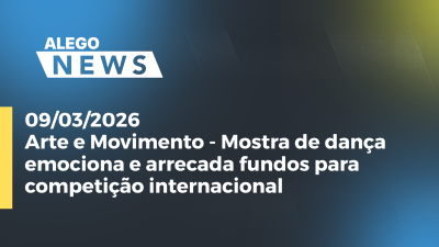 itemArte e Movimento - Mostra de dança emociona e arrecada fundos para competição internacional