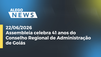 itemAssembleia celebra 41 anos do Conselho Regional de Administração de Goiás