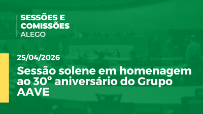 itemSessão solene em homenagem ao 30º aniversário do Grupo AAVE