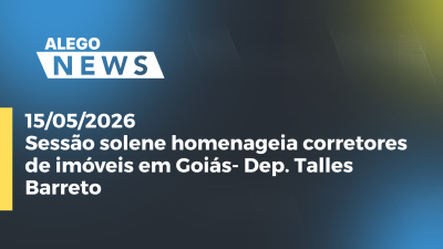 itemSessão solene homenageia corretores de imóveis em Goiás- Dep. Talles Barreto