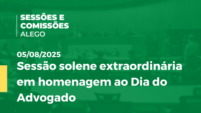 itemSessão solene extraordinária em homenagem ao Dia do Advogado