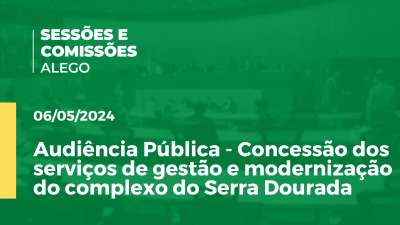 Imagem de capa do vídeo - Audiência Pública - Concessão dos serviços de gestão e modernização do complexo do Serra Dourada