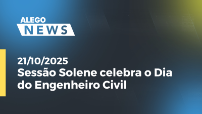 Imagem de capa do vídeo - Sessão Solene celebra o Dia do Engenheiro Civil