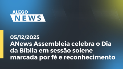 itemANews Assembleia celebra o Dia da Bíblia em sessão solene marcada por fé e reconhecimento