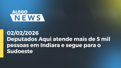 Imagem de capa do vídeo - Deputados Aqui atende mais de 5 mil pessoas em Indiara e segue para o Sudoeste