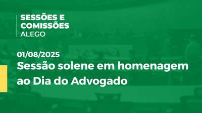 itemSessão solene em homenagem ao Dia do Advogado