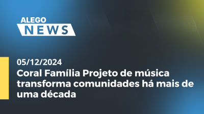 itemAlego News Coral Família Projeto de música transforma comunidades há mais de uma década