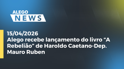 itemAlego recebe lançamento do livro “A Rebelião” de Haroldo Caetano-Dep. Mauro Ruben