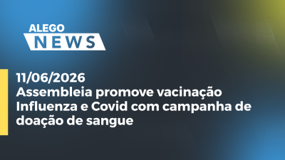 itemAssembleia promove vacinação Influenza e Covid com campanha de doação de sangue