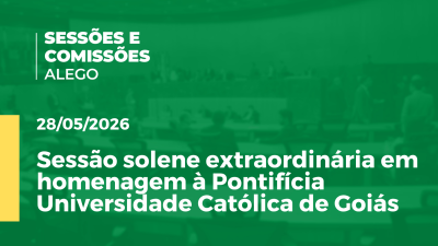 Imagem de capa do vídeo - Sessão solene extraordinária em homenagem à Pontifícia Universidade Católica de Goiás
