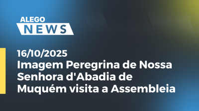 itemImagem Peregrina de Nossa Senhora d'Abadia de Muquém visita a Assembleia