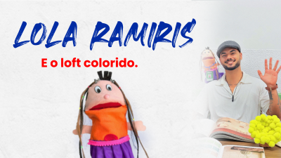 itemLOLA RAMIRIS E O LOFT COLORIDO.