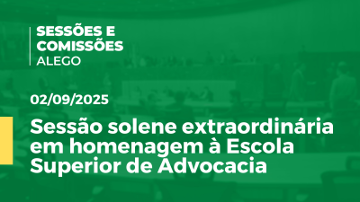 Imagem de capa do vídeo - Sessão solene extraordinária em homenagem à Escola Superior de Advocacia