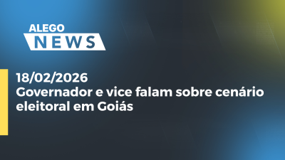 itemGovernador e vice falam sobre cenário eleitoral em Goiás