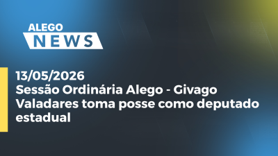 itemSessão Ordinária Alego - Givago Valadares toma posse como deputado estadual