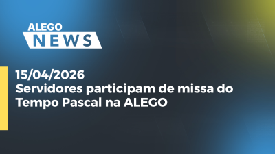 itemServidores participam de missa do Tempo Pascal na ALEGO