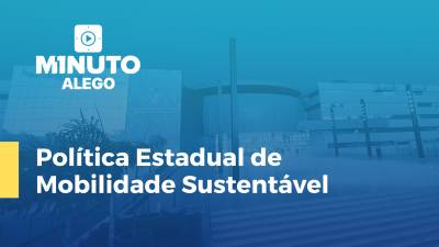 Imagem de capa do vídeo - Política Estadual de Mobilidade Sustentável