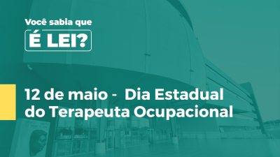 Imagem de capa do vídeo - 12 de maio -  Dia Estadual do Terapeuta Ocupacional