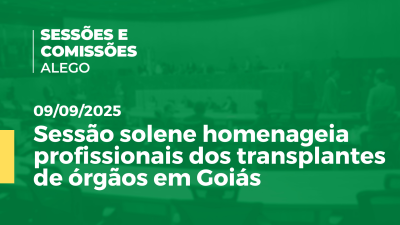 Imagem de capa do vídeo - Sessão solene homenageia profissionais dos transplantes de órgãos em Goiás