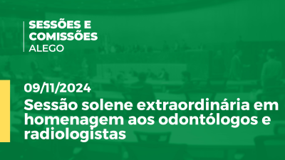 Imagem de capa do vídeo - Sessão solene extraordinária em homenagem aos odontólogos e radiologistas