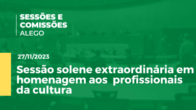 Imagem de capa do vídeo - Sessão solene extraordinária em homenagem aos profissionais da cultura