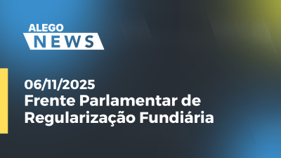 Imagem de capa do vídeo - Frente Parlamentar de Regularização Fundiária