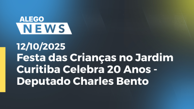 itemFesta das Crianças no Jardim Curitiba Celebra 20 Anos - Deputado Charles Bento