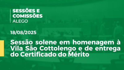 itemSessão solene em homenagem à Vila São Cottolengo e de entrega do Certificado do Mérito