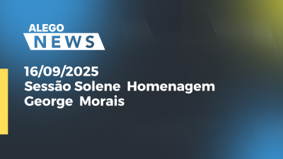 Imagem de capa do vídeo - Sessão Solene  Homenagem George  Morais