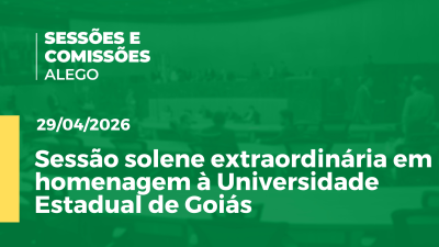 itemSessão solene extraordinária em homenagem à Universidade Estadual de Goiás