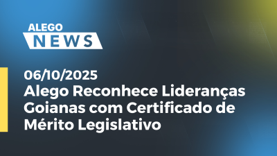itemReconhece Lideranças Goianas com Certificado de Mérito Legislativo
