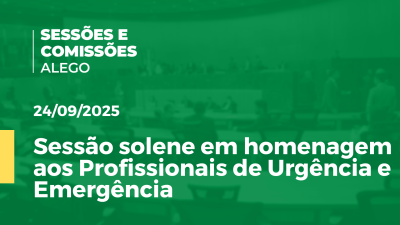 Imagem de capa do vídeo - Sessão solene em homenagem aos Profissionais de Urgência e Emergência