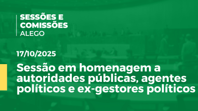 itemSessão em homenagem a autoridades públicas, agentes políticos e ex-gestores políticos
