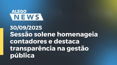 itemSessão solene homenageia contadores e destaca transparência na gestão pública