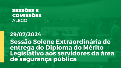 Imagem de capa do vídeo - Sessão Solene Extraordinária de entrega do Diploma do Mérito Legislativo aos servidores da área de segurança pública