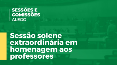 Imagem de capa do vídeo - Sessão solene extraordinária em homenagem aos professores