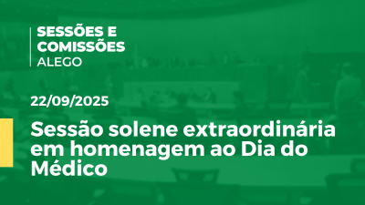 Imagem de capa do vídeo - Sessão solene extraordinária em homenagem ao dia do médico