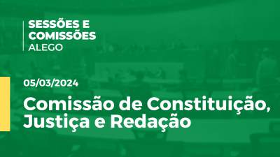 Imagem de capa do vídeo - Comissão de Constituição, Justiça e Redação