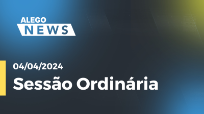 Imagem de capa do vídeo - Alego News   Sessão Ordinária Alego