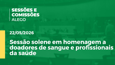 Imagem de capa do vídeo - Sessão solene em homenagem a doadores de sangue e profissionais da saúde