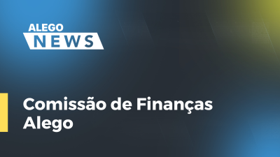 Imagem de capa do vídeo - Comissão de Finanças Alego