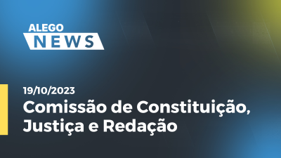 Imagem de capa do vídeo - Comissão de Constituição, Justiça e Redação