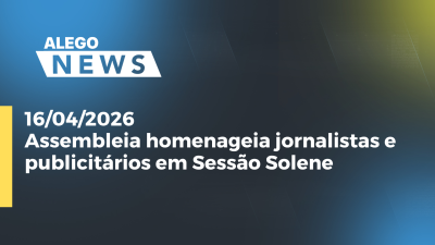itemAssembleia homenageia jornalistas e publicitários em Sessão Solene